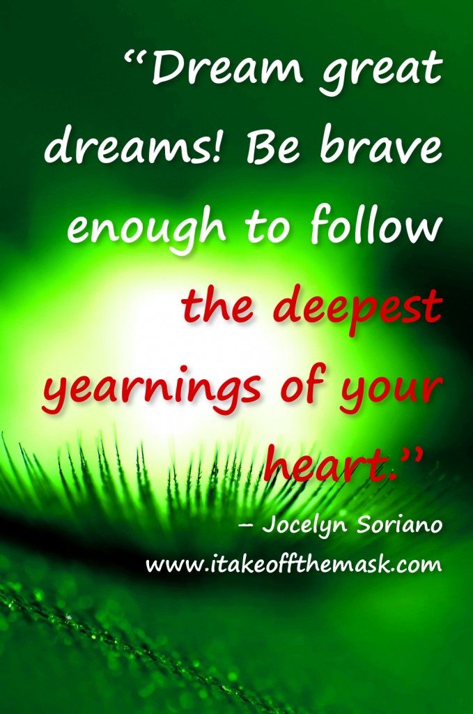 Inspirational Quotes on Dreams - "I Take Off The Mask!" - Quotes, Poems