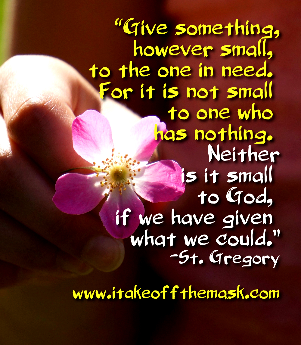 No Small Gift - "I Take Off The Mask!" - Quotes, Poems, Prayers, Apps